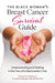 The Black Woman's Breast Cancer Survival Guide: Understanding and Healing in the Face of a Nationwide Crisis by Cheryl Holloway