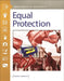 Equal Protection: Documents Decoded by David L. Hudson