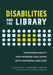 Differing Abilities and the Library: Fostering Equity for Patrons and Staff with Disabilities by Clayton A. Copeland