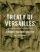 Treaty of Versailles: A Primary Document Analysis by Lisa L. Beckenbaugh