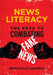 News Literacy: The Keys to Combating Fake News by Michelle Luhtala