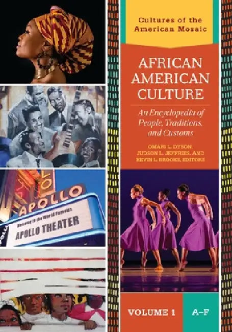 African American Culture: An Encyclopedia of People, Traditions, and Customs [3 Volumes] by Omari L. Dyson, Judson L. Jeffries Ph D., Kevin L. Brooks