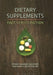 Dietary Supplements: Fact Versus Fiction by Myrna Chandler Goldstein