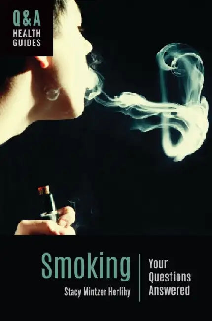 Smoking: Your Questions Answered by Stacy Mintzer Herlihy