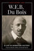 W. E. B. Du Bois: A Life in American History by Gerald Horne