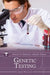 Genetic Testing by Sarah Boslaugh