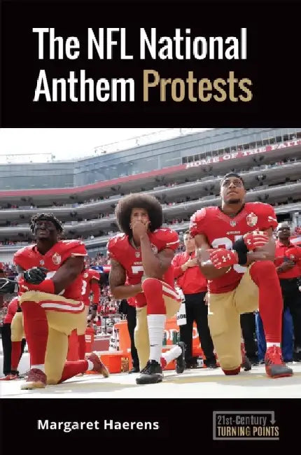 The NFL National Anthem Protests by Margaret Haerens