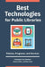 Best Technologies for Public Libraries: Policies, Programs, and Services by Christopher Decristofaro