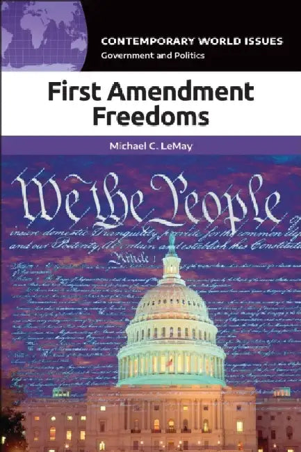 First Amendment Freedoms: A Reference Handbook by Michael C. Lemay