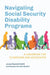 Navigating Social Security Disability Programs: A Handbook for Clinicians and Advocates by James Randall Noblitt