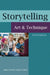 Storytelling: Art and Technique, 5th Edition by Janice M. Del Negro