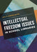 Intellectual Freedom Issues in School Libraries by April M. Dawkins