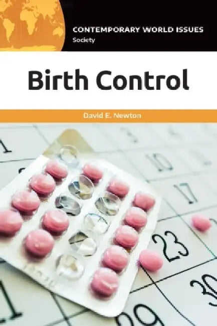 Birth Control: A Reference Handbook by David E. Newton