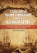 Exploring World History Through Geography: From the Cradle of Civilization to a Globalized World by Julie Crea Dunbar