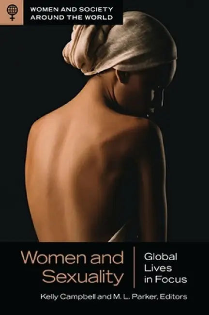 Women and Sexuality: Global Lives in Focus by Kelly Campbell