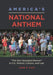America's National Anthem: The "star-Spangled Banner" in U.S. History, Culture, and Law by John R. Vile