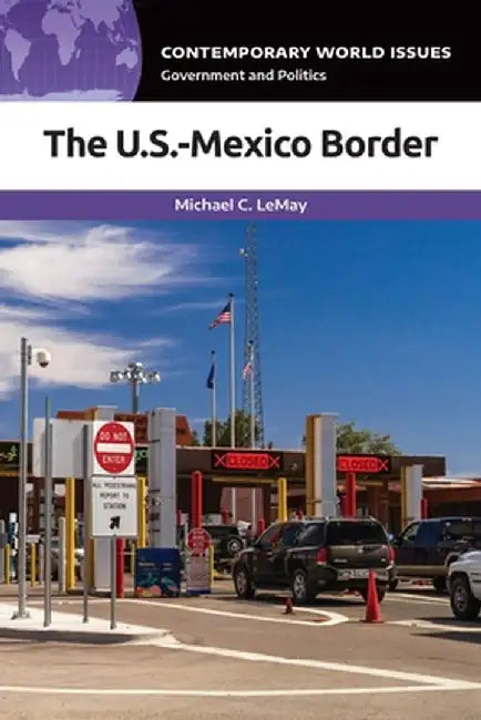 The U.S.-Mexico Border: A Reference Handbook by Michael C. Lemay