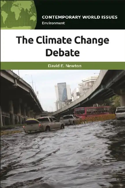The Climate Change Debate: A Reference Handbook by David E. Newton