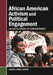African American Activism and Political Engagement: An Encyclopedia of Empowerment by Angela Jones