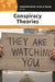 Conspiracy Theories: A Reference Handbook by Jeffrey B. Webb