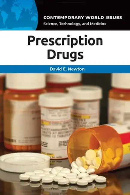 Prescription Drugs: A Reference Handbook by David E. Newton