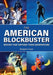 The American Blockbuster: Movies That Defined Their Generations by Benjamin Crace