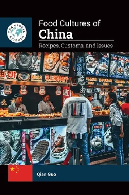 Food Cultures of China: Recipes, Customs, and Issues by Qian Guo
