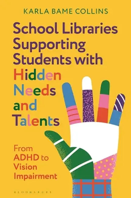 School Libraries and Students with Special Needs: Collaborative Models to Reach All Learners by Karla Bame Collins