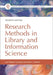 Research Methods in Library and Information Science, 7th Edition by Lynn Silipigni Connaway