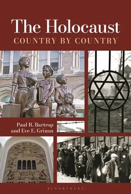 The Holocaust: Country by Country by Paul R. Bartrop