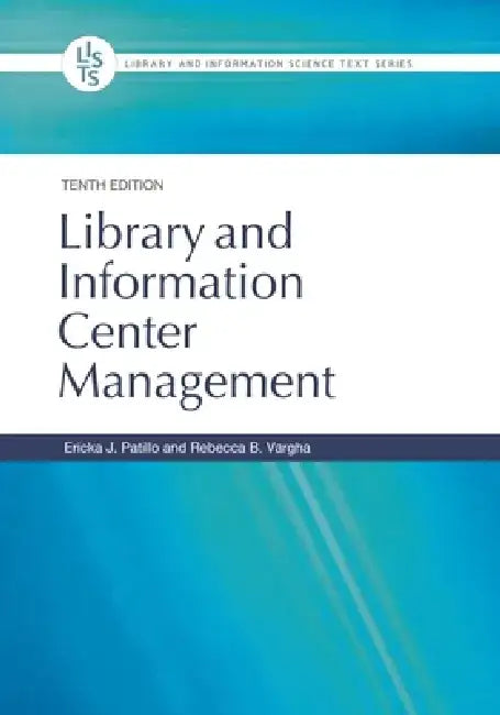 Library and Information Center Management by Ericka J. Patillo
