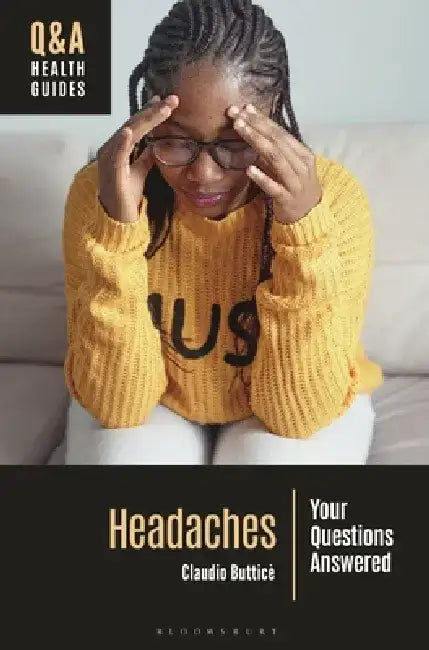 Headaches: Your Questions Answered by Claudio Butticè