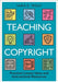 Teaching Copyright: Practical Lesson Ideas and Instructional Resources by Sara E. Wolf