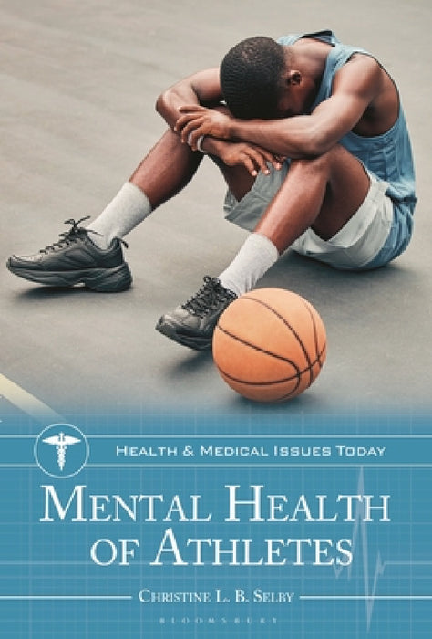 Mental Health of Athletes by Christine L. B. Selby