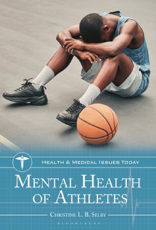 Mental Health of Athletes by Christine L. B. Selby