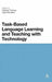 Task-Based Language Learning and Teaching with Technology by Michael Thomas