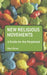 New Religious Movements: A Guide for the Perplexed by Paul Oliver