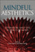 Mindful Aesthetics: Literature and the Science of Mind by Chris Danta