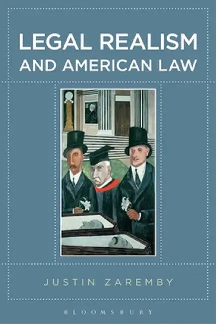 Legal Realism and American Law by Justin Zaremby
