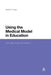 Using the Medical Model in Education: Can Pills Make You Clever? by David A. Turner