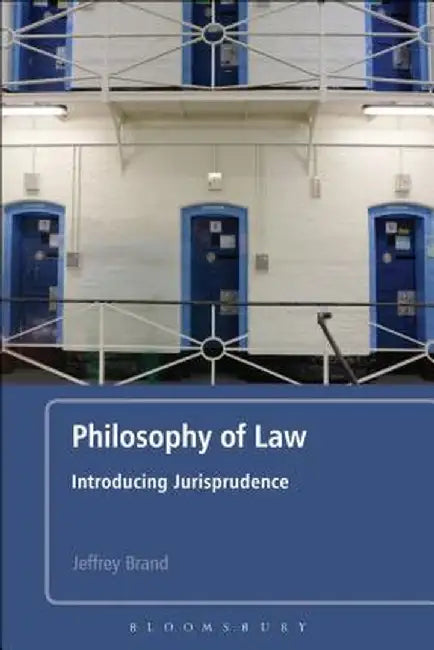 Philosophy of Law: Introducing Jurisprudence by Jeffrey Brand
