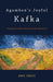 Agamben's Joyful Kafka: Finding Freedom Beyond Subordination by Anke Snoek