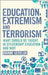 Education, Extremism And Terrorism: What Should be Taught in Citizenship Education and Why by Dianne Gereluk