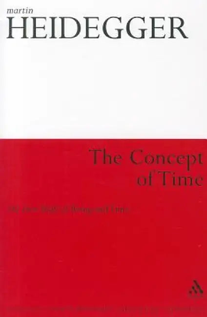 The Concept of Time: The First Draft of Being and Time by Martin Heidegger