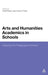 Arts and Humanities Academics in Schools: Mapping the Pedagogical Interface by Geoff Baker