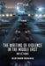 The Writing of Violence in the Middle East: Inflictions by Jason Bahbak Mohaghegh