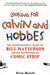 Looking for Calvin and Hobbes: The Unconventional Story of Bill Watterson and His Revolutionary Comic Strip by Nevin Martell