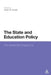 The State and Education Policy: The Academies Programme by Helen M. Gunter