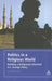 Politics in a Religious World: Building a Religiously Informed U.S. Foreign Policy by Eric Patterson