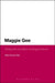 Maggie Gee: Writing the Condition-Of-England Novel by Mine Ozyurt Kilic